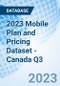 2023 Mobile Plan and Pricing Dataset - Canada Q3 - Product Image