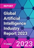 Global Artificial Intelligence Industry Report 2023- Product Image