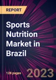 Sports Nutrition Market in Brazil 2024-2028- Product Image