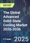 The Global Advanced Solid-State Cooling Market 2026-2036 - Product Thumbnail Image