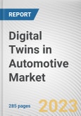 Digital Twins in Automotive Market By Type, By Application, By Technology: Global Opportunity Analysis and Industry Forecast, 2023-2032- Product Image