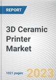3D Ceramic Printer Market By Component, By Technology, By End User: Global Opportunity Analysis and Industry Forecast, 2023-2032- Product Image