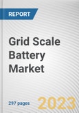 Grid Scale Battery Market By Battery Type, By Deployment Network, By Application: Global Opportunity Analysis and Industry Forecast, 2023-2032- Product Image