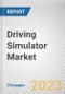 Driving Simulator Market By Application (Training, Research and Testing, Entertainment), By Vehicle Type (Car Simulator, Truck and Bus Simulator), By Simulator Type (Training Simulator, Advanced Driving Simulator): Global Opportunity Analysis and Industry Forecast, 2023-2032 - Product Image