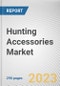 Hunting Accessories Market By Type, By Game Species, By Sales Channel: Global Opportunity Analysis and Industry Forecast, 2023-2032 - Product Image