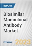 Biosimilar Monoclonal Antibody Market By Type, By Indication, By End User: Global Opportunity Analysis and Industry Forecast, 2023-2032- Product Image