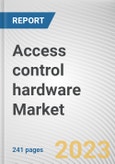 Access control hardware Market By Type, By Industry Vertical: Global Opportunity Analysis and Industry Forecast, 2023-2032- Product Image