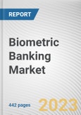Biometric Banking Market By Component, By Type, By End User: Global Opportunity Analysis and Industry Forecast, 2023-2032- Product Image