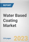 Water Based Coating Market By Resin Type (Acrylic, Epoxy, Polyurethane, Polyester, Alkyd, Others), By Application (Building and Construction, Automotive, Industrial, Wood, Others): Global Opportunity Analysis and Industry Forecast, 2023-2032- Product Image
