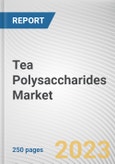Tea Polysaccharides Market By Type (Green Tea, Black Tea, Oolong Tea, Others), By Form (Powder, Liquid), By Application (Food and Beverages Industry, Nutraceuticals Industry, Others): Global Opportunity Analysis and Industry Forecast, 2023-2032- Product Image