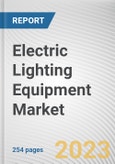 Electric Lighting Equipment Market By Type (General Lighting, Automotive Lighting, Back Lighting), By Sales Channel (Online, Offline), By Application (Residential, Commercial, Others): Global Opportunity Analysis and Industry Forecast, 2023-2032- Product Image