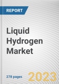 Liquid Hydrogen Market By Distribution (Pipelines, Cryogenic Tanks, Others), By End Use Industry (Aerospace, Automotive and Transportation, Energy and Power, Industrial Sector, Others): Global Opportunity Analysis and Industry Forecast, 2023-2032- Product Image