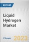 Liquid Hydrogen Market By Distribution (Pipelines, Cryogenic Tanks, Others), By End Use Industry (Aerospace, Automotive and Transportation, Energy and Power, Industrial Sector, Others): Global Opportunity Analysis and Industry Forecast, 2023-2032 - Product Image