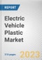 Electric Vehicle Plastic Market By Material, By Vehicle, By Application: Global Opportunity Analysis and Industry Forecast, 2023-2032 - Product Image