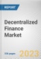 Decentralized Finance Market By Component, By Application: Global Opportunity Analysis and Industry Forecast, 2023-2032 - Product Image