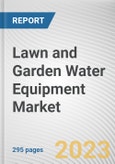 Lawn and Garden Water Equipment Market By Product Type, By Control Type, By Usage: Global Opportunity Analysis and Industry Forecast, 2023-2032- Product Image