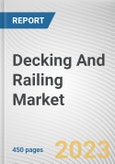 Decking And Railing Market By Composition (Solid, Hollow), By Product Type (Decking, Railing), By Material (Wood, PVC, Fiber Cement, Composite, Other), By Application (Residential, Non residential): Global Opportunity Analysis and Industry Forecast, 2023-2032- Product Image