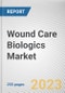 Wound Care Biologics Market By Product (Biological Skin Substitutes, Topical Agents), By Wound Type (Acute Wound, Chronic Wound), By End User (Hospitals and Clinics, Wound Centers and Burn Centers, Others): Global Opportunity Analysis and Industry Forecast, 2023-2032 - Product Image