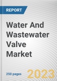 Water And Wastewater Valve Market By Type (Gate, Ball, Butterfly, Globe, Others), By Material (Cast Iron, Steel, Alloy Based, Others), By End User Industry (Oil and Gas, Chemical, Power Generation, Others): Global Opportunity Analysis and Industry Forecast, 2023-2032- Product Image