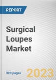 Surgical Loupes Market By Product Type (Through The Lens (TTL), Flip Up Loupe, Headband), By Lens Type (Galilean, Prismatic), By Application (Dentistry, Surgical, Others), By Sales Channel (Online, Offline): Global Opportunity Analysis and Industry Forecast, 2023-2032- Product Image