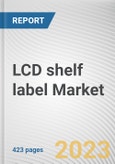 LCD shelf label Market By component, By display size, By communication technology, By store type: Global Opportunity Analysis and Industry Forecast, 2023-2032- Product Image