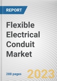 Flexible Electrical Conduit Market By Material Type, By Type, By Application: Global Opportunity Analysis and Industry Forecast, 2023-2032- Product Image