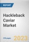 Hackleback Caviar Market By Type (Malossol Caviar, Pressed Caviar, Salted Caviar, Others), By Application (Restaurants, Household): Global Opportunity Analysis and Industry Forecast, 2023-2032 - Product Image