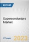 Superconductors Market By Type (Low Temperature, High Temperature), By Application (Medical, Electronics, Defense and Military, Others): Global Opportunity Analysis and Industry Forecast, 2023-2032 - Product Image