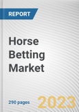 Horse Betting Market By Betting Type (Single, Multiple), By Application (Online, Racecourse, Lottery, Others), By Betting Volume (High Volume, Low Volume): Global Opportunity Analysis and Industry Forecast, 2023-2032- Product Image