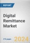 Digital Remittance Market By Type (Inward Digital Remittance, Outward Digital Remittance), By Channel (Banks, Money Transfer Operators, Others), By End User (Business, Personal): Global Opportunity Analysis and Industry Forecast, 2023-2032 - Product Image