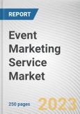 Event Marketing Service Market By Service, By Event Type, By End User: Global Opportunity Analysis and Industry Forecast, 2023-2032- Product Image