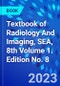 Textbook of Radiology And Imaging, SEA, 8th Volume 1. Edition No. 8 - Product Thumbnail Image
