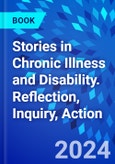 Stories in Chronic Illness and Disability. Reflection, Inquiry, Action- Product Image