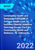 Community Health and Wellness: Principles of Primary Health Care 7E. Includes Elsevier Adaptive Quizzing Access Card for Community Health and Wellness, 7e. Edition No. 7- Product Image