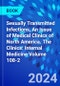 Sexually Transmitted Infections, An Issue of Medical Clinics of North America. The Clinics: Internal Medicine Volume 108-2 - Product Thumbnail Image