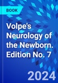 Volpe's Neurology of the Newborn. Edition No. 7- Product Image