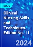 Clinical Nursing Skills and Techniques. Edition No. 11- Product Image