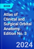 Atlas of Clinical and Surgical Orbital Anatomy. Edition No. 3- Product Image