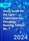 Study Guide for the Core Curriculum for Oncology Nursing. Edition No. 7 - Product Thumbnail Image