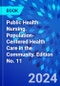Public Health Nursing. Population-Centered Health Care in the Community. Edition No. 11 - Product Thumbnail Image