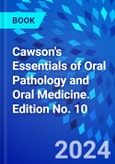 Cawson's Essentials of Oral Pathology and Oral Medicine. Edition No. 10- Product Image