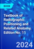Textbook of Radiographic Positioning and Related Anatomy. Edition No. 11- Product Image