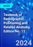 Textbook of Radiographic Positioning and Related Anatomy. Edition No. 11- Product Image