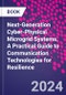 Next-Generation Cyber-Physical Microgrid Systems. A Practical Guide to Communication Technologies for Resilience - Product Thumbnail Image