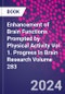 Enhancement of Brain Functions Prompted by Physical Activity Vol 1. Progress in Brain Research Volume 283 - Product Thumbnail Image