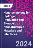 Nanotechnology for Hydrogen Production and Storage. Nanostructured Materials and Interfaces- Product Image