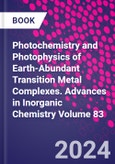 Photochemistry and Photophysics of Earth-Abundant Transition Metal Complexes. Advances in Inorganic Chemistry Volume 83- Product Image
