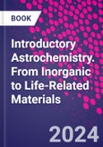 Introductory Astrochemistry. From Inorganic to Life-Related Materials- Product Image
