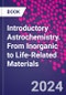 Introductory Astrochemistry. From Inorganic to Life-Related Materials - Product Thumbnail Image