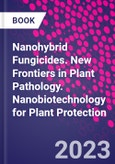 Nanohybrid Fungicides. New Frontiers in Plant Pathology. Nanobiotechnology for Plant Protection- Product Image